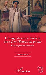 eBook (pdf) L'image du corps féminin dans "Les Silences du palais" de Cherifi Laakri Cherifi