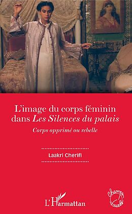 eBook (pdf) L'image du corps féminin dans "Les Silences du palais" de Cherifi Laakri Cherifi