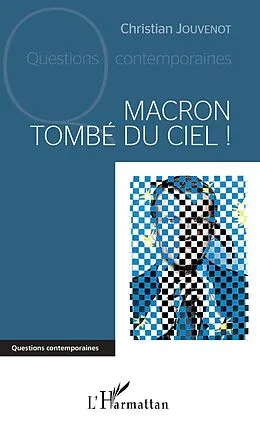 E-Book (pdf) Macron tombé du ciel ! von Jouvenot Christian Jouvenot