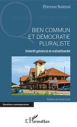 E-Book (pdf) Bien commun et démocratie pluraliste von Bakissi Etienne Bakissi