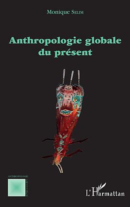 eBook (pdf) Anthropologie globale du présent de Selim Monique Selim