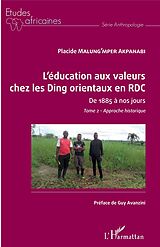 eBook (pdf) L'éducation aux valeurs chez les Ding orientaux en RDC Tome 2 de Malung'Mper Akpanabi Placide Malung'Mper Akpanabi