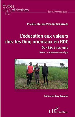 eBook (pdf) L'éducation aux valeurs chez les Ding orientaux en RDC Tome 2 de Malung'Mper Akpanabi Placide Malung'Mper Akpanabi