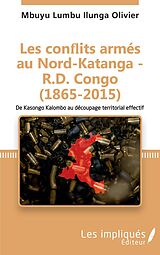 eBook (pdf) Les conflits armes au Nord-Katanga - R.D.Congo (1865-2015) de Olivier