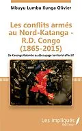E-Book (pdf) Les conflits armes au Nord-Katanga - R.D.Congo (1865-2015) von Olivier