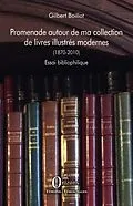 E-Book (pdf) Promenade autour de ma collection de livres illustres modernes (1870-2010) von Boillot