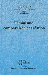 eBook (pdf) Feminisme, comparaison et creation de Frederique Toudoire-Surlapierre, de Nikol Dziub