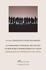E-Book (pdf) La formation intégrale des jeunes en République Démocratique du Congo von Manzanza Lieko Ko Momay