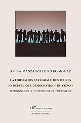 eBook (pdf) La formation intégrale des jeunes en République Démocratique du Congo de Manzanza Lieko Ko Momay