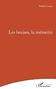 Kartonierter Einband Les braises, la mémoire von Adrien Leroy