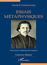Kartonierter Einband Essais métaphysiques von Ananda K. Coomaraswamy, Max Dardevet