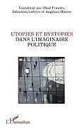 Kartonierter Einband Utopies et dystopies dans l'imaginaire politique von Obed Frausto, Sébastien Lefèvre, Angélica Montes