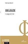 Kartonierter Einband Deleuze. L'usage de l'art von Bernard Benit