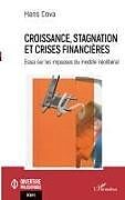 Kartonierter Einband Croissance, stagnation et crises financières von Hans Cova