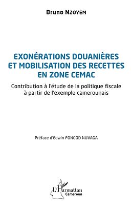 eBook (pdf) Exonérations douanières et mobilisation des recettes en zone CEMAC de Nzoyem