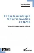 E-Book (pdf) Ce que le numérique fait à l'innovation en santé von Sandre