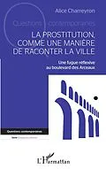 E-Book (epub) La prostitution comme une manière de raconter la ville von Charreyron