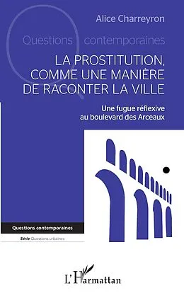 E-Book (epub) La prostitution comme une manière de raconter la ville von Charreyron