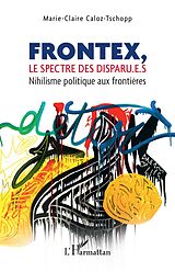 eBook (epub) Frontex, le spectre des disparu.e.s de Caloz-Tschopp