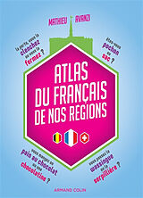 Broché Atlas du français de nos régions de Mathieu Avanzi