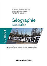 Broché Géographie sociale : approches, concepts, exemples de Sophie; Estebanez, Jean; Ripoll, F. Blanchard