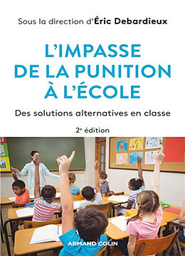 Broché L'impasse de la punition à l'école : des solutions alternatives en classe de Eric Debarbieux