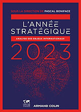 Broché L'année stratégique 2023 : analyse des enjeux internationaux de Pascal Boniface