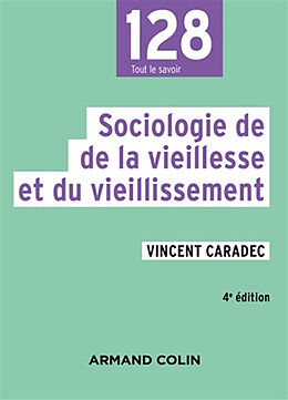 Broché Sociologie de la vieillesse et du vieillissement de Vincent Caradec