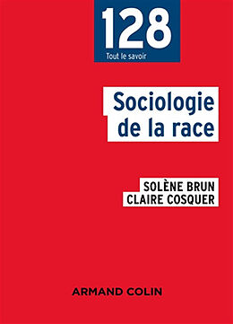 Broché Sociologie de la race de Solène; Cosquer, Claire Brun