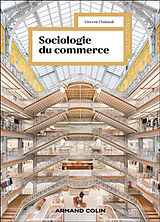 Broché Sociologie du commerce de Vincent Chabault