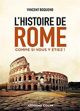 Broschiert L'histoire de Rome comme si vous y étiez ! von Vincent Boqueho