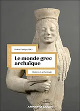 Broschiert Le monde grec archaïque : histoire et archéologie von Hélène Aurigny