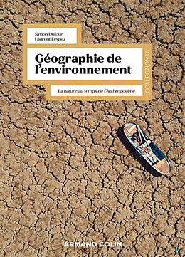 Broché Géographie de l'environnement : la nature au temps de l'anthropocène de Simon; Lespez, Laurent Dufour