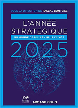 Broché L'année stratégique 2025 : un monde de plus en plus clivé ? de Pascal Boniface