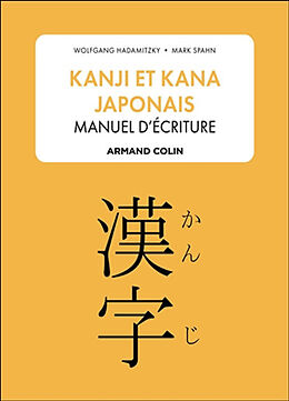 Broché Kanji et kana japonais : manuel d'écriture de Wolfgang; Spahn, Mark Hadamitzky