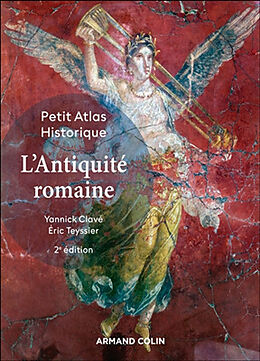 Broché Petit atlas historique de l'Antiquité romaine de Yannick; Teyssier, Eric Clavé