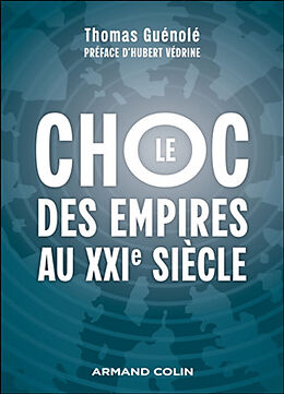 Broché Le choc des empires au XXIe siècle de Guenole