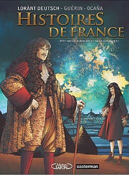 Broché Histoires de France T.2 ; Xviie Siecle, Louis XIV et Fouquet de Lorant; Ocana, Eduardo; Guerin, Remi Deursch