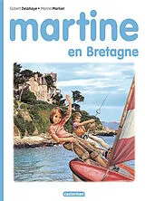  Martine. Martine en Bretagne von Gilbert; Marlier, Marcel Delahaye
