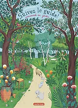Kartonierter Einband Suivez le guide !. Promenade au jardin von Camille Garoche