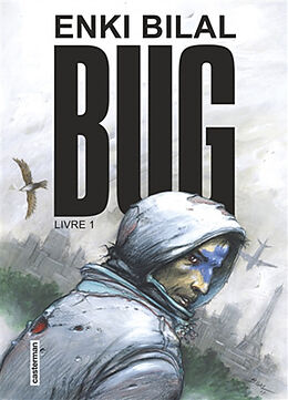 Broché Bug. Vol. 1 de Enki Bilal