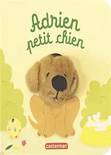 Kartonierter Einband Adrien petit chien von Hélène Chetaud