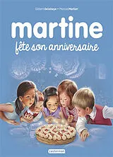 Broschiert Martine fête son anniversaire von Gilbert; Marlier, Marcel Delahaye