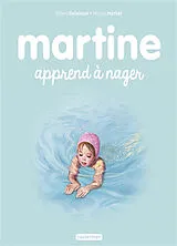 Broschiert Martine apprend à nager von Gilbert; Marlier, Marcel Delahaye
