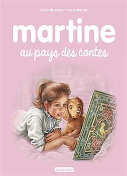 Broschiert Martine au pays des contes von Gilbert; Marlier, Marcel Delahaye