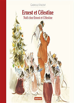 Broché Ernest et Célestine. Noël chez Ernest et Célestine de Gabrielle Vincent