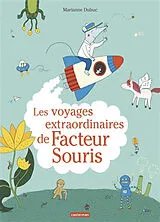 Broschiert Les voyages extraordinaires de Facteur Souris von Marianne Dubuc