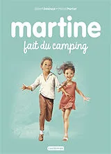 Broschiert Martine fait du camping von Gilbert; Marlier, Marcel Delahaye