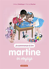 Broschiert Je commence à lire avec Martine. Vol. 36. Martine en voyage von Gilbert; Marlier, Marcel Delahaye