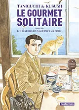 Broschiert Le gourmet solitaire. Les rêveries d'un gourmet solitaire von Jirô; Kusumi, Masayuki Taniguchi